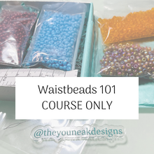 Load image into Gallery viewer, Rock Paper Scissors presents Vol. 5 Waistbeads 101 - COURSE RECORDING

